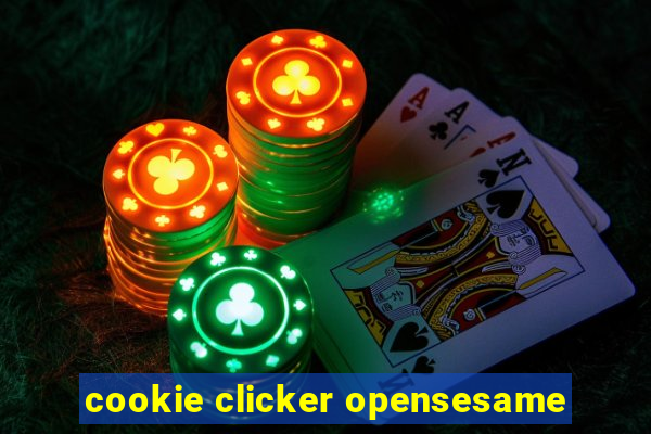 cookie clicker opensesame